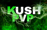 "KUSH PVP"