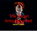 The Bacon Army Reunited | Bacons United