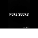 Poke is the Worst worst YouTuber