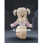 - # just norah