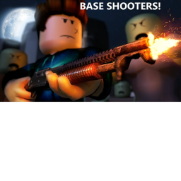 🎈BASE SHOOTERS🎈 [BETA]