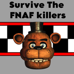 Survive the FNAF Killers