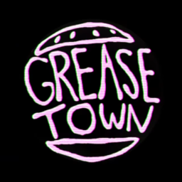 GREASE TOWN