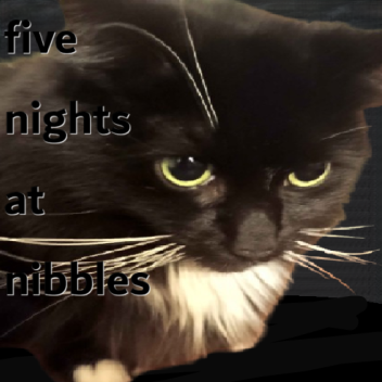 Five Nights at Nibbles'