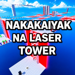 Nakakaiyak Na Laser Tower