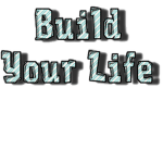 Build Your Life