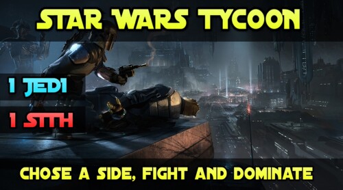 (SALE) Star Wars Tycoon GRAND OPENING! 