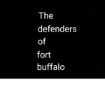 the defenders of fort buffolo