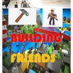 BUILDING FRIENDS - Team work -