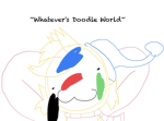 ~Whatever’s Doodle World~