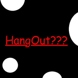 hangout????