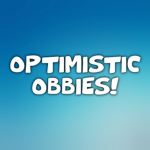 Optimistic Obbies!