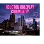 Houston Roleplay Community.