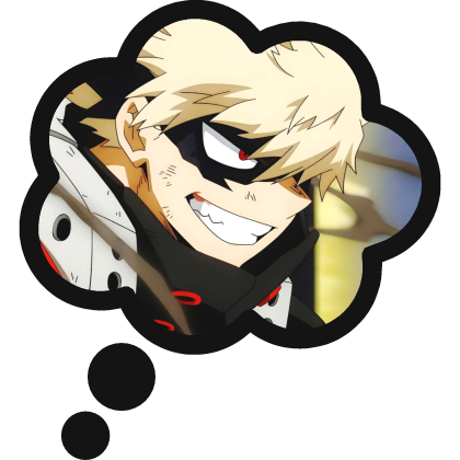 Thinking About Katsuki Bakugo My Hero Academia