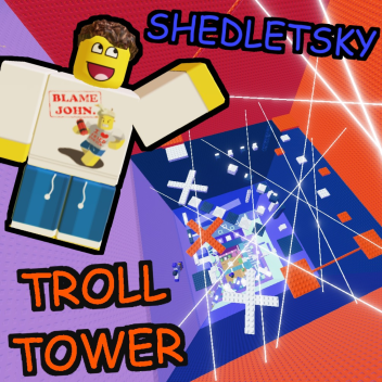 Shedletsky Troll Tower
