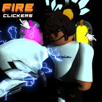 Fire Clickers(NEW PETS!)
