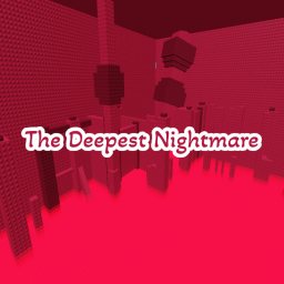 The Deepest Nightmare