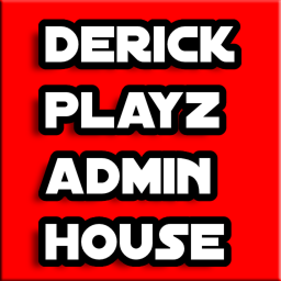 (UPDATE) Derick Playz Admin House