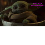 Baby yoda entertainment 2