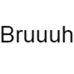 Bruuuuuuuuuuh