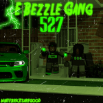 {EBG} E Bezzle Gang {527}