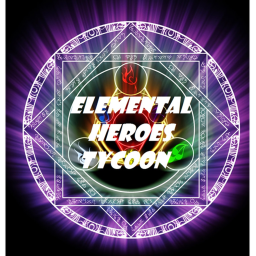 Elemental Heroes Tycoon