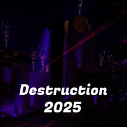 Destruction 2025