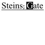 [-Steins;Gate-]