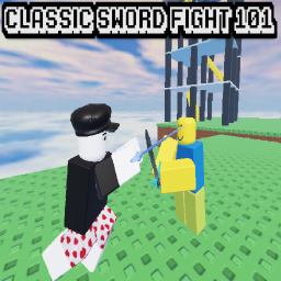 Classic Sword Fight 101 [Beta] [Update 5 Part 2]