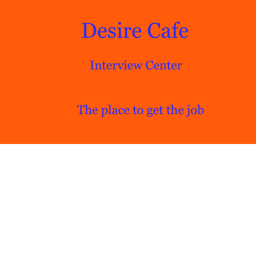Desire Cafe Interview Centere ##