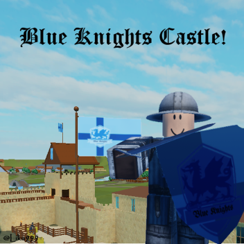 Blue Knights Castle! [Classic]