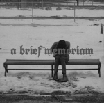a brief memoriam