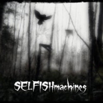 SELFISHmachines