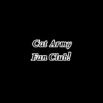 Cat Army Fan Club!