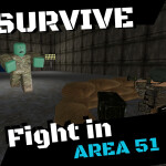 Survive and Fight in Area 51. 