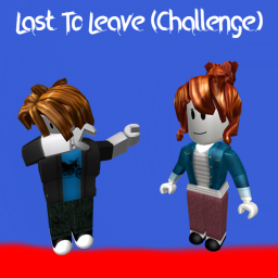 Last To Leave (Challenge)