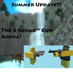 The G Squad™ Gun Arena! [BETA]