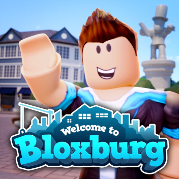 [🍼] Welcome to Bloxburg 🏡
