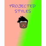 Projected Styles!