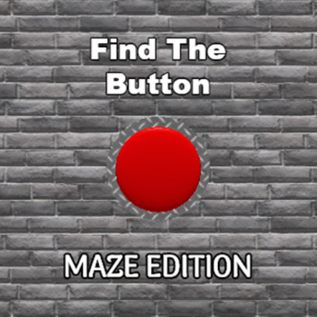 Find The Button MAZE EDITION
