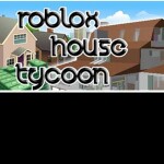 House Tycoon NEW!!! I Come to this tycoon owner is