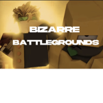 BIZARRE - BATTLEGROUNDS