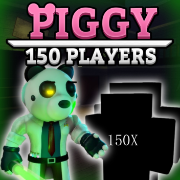 Piggy 150 Players (PAYTON!)