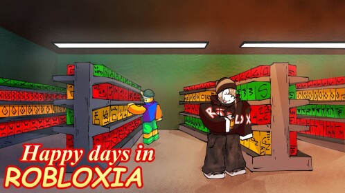 (SEWERS) Happy days in Robloxia [ALPHA]