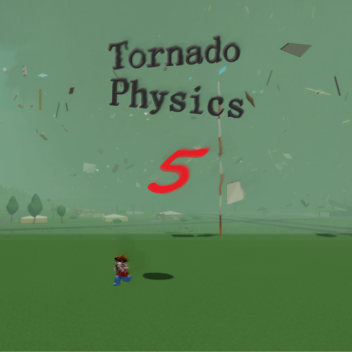 Tornado Physics 5 -- 0.32