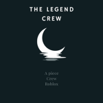 The Crew of Legends (A Piece Roblox)