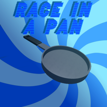 Race in a pan!