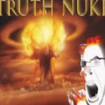 TRUTH NUKE