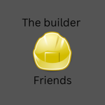 The builder friends