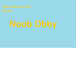Noob Obby :D